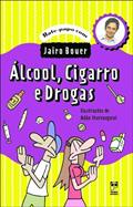 Ler Alcóol, cigarro e drogas, do autor Jairo Bouer Ler Alcóol, cigarro e drogas, do autor Jairo Bouer