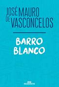 Ler Barro Blanco, do autor José Mauro de Vasconcelos