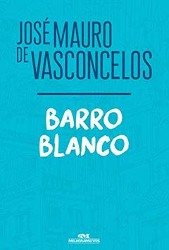 Barro Blanco, do autor José Mauro de Vasconcelos