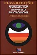 Ler Classificação: Abordagem Para Estudantes de Biblioteconomia, do autor Derek Langridge Ler Classificação: Abordagem Para Estudantes de Biblioteconomia, do autor Derek Langridge