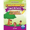 Ler Caligrafia Incrivel - Bastao Numeros, do autor Ana Riquena