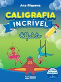 Ler Caligrafia Incrivel - Cursiva Alfabeto, do autor Ana Riquena