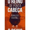 Ler O Reino De Ponta Cabeça, do autor Donald B. Kraybill Ler O Reino De Ponta Cabeça, do autor Donald B. Kraybill