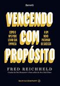 Ler Vencendo com Propósito - 1ª edição 2022, do autor Fred Reichheld