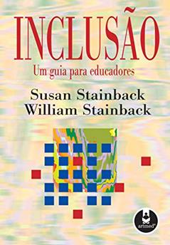 Inclusão: Um Guia para Educadores, do autor Susan Stainback; William Stainback