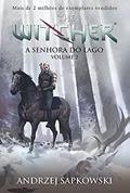 Ler A Senhora do Lago. A Saga do Bruxo Geralt de Rivia - Volume 2 - Capa Game, do autor Andrzej Sapkowski Ler A Senhora do Lago. A Saga do Bruxo Geralt de Rivia - Volume 2 - Capa Game, do autor Andrzej Sapkowski