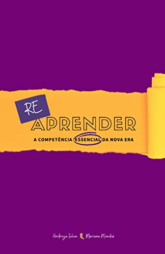Ler Reaprender: A competência essencial da nova era (Portuguese Edition), do autor Andreza Silva; Mariana Mendes