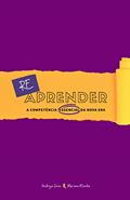 Ler Reaprender: A competência essencial da nova era (Portuguese Edition), do autor Andreza Silva; Mariana Mendes
