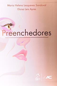 Preenchedores. Guia Prático de Técnicas e Produtos, do autor Maria Helena Lesqueves Sandoval