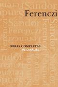 Ler Obras completas - Psicanálise I, do autor Sándor Ferenczi