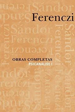 Obras completas - Psicanálise I, do autor Sándor Ferenczi