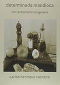 Ler Determinada Mandioca, do autor Carlos Henrique Carneiro Ler Determinada Mandioca, do autor Carlos Henrique Carneiro