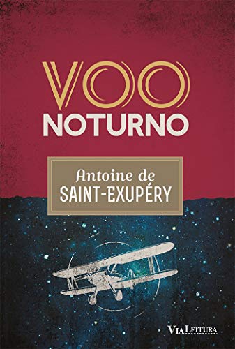 Ler Voo Noturno, do autor Antoine de Saint-Exupéry Ler Voo Noturno, do autor Antoine de Saint-Exupéry