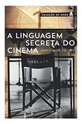 Ler A linguagem secreta do cinema, do autor Jean-Claude Carrière