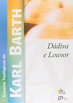 Dadiva e Louvor, do autor Karl Barth