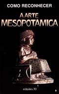 Ler Como Reconhecer Arte Mesopotâmica, do autor Sabatino Moscati
