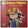 Ler Hábitos de Higiene. Renatinho não Quer Se Cuidar, do autor Anne Carolina de Souza