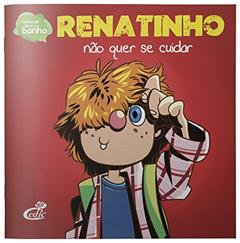 Hábitos de Higiene. Renatinho não Quer Se Cuidar, do autor Anne Carolina de Souza
