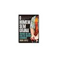 Ler O homem sem grana, do autor Mark Boyle