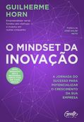Ler O mindset da inovação: A jornada do sucesso para potencializar o crescimento da sua empresa., do autor Guilherme Horn Ler O mindset da inovação: A jornada do sucesso para potencializar o crescimento da sua empresa., do autor Guilherme Horn