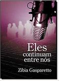 Ler Eles Continuam Entre Nós, do autor Zibia Gasparetto
