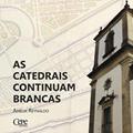 Ler Catedrais Continuam Brancas, As, do autor Amélia Reynaldo Ler Catedrais Continuam Brancas, As, do autor Amélia Reynaldo