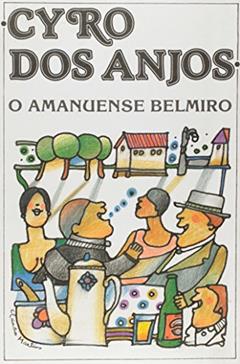 O Amanuense Belmiro, do autor Cyro dos Anjos
