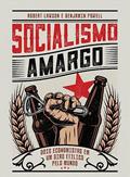 Ler Socialismo amargo: Dois economistas em um giro etílico pelo mundo, do autor Robert Lawson; Benjamin Powell Ler Socialismo amargo: Dois economistas em um giro etílico pelo mundo, do autor Robert Lawson; Benjamin Powell
