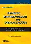 Ler Espírito empreendedor nas organizações: Aumentando a competitvidade através do intraempreendedorismo, do autor Marcos Hashimoto Ler Espírito empreendedor nas organizações: Aumentando a competitvidade através do intraempreendedorismo, do autor Marcos Hashimoto
