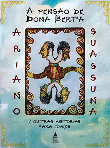 Ler A pensão de Dona Berta e outras histórias para jovens, do autor Ariano Suassuna Ler A pensão de Dona Berta e outras histórias para jovens, do autor Ariano Suassuna