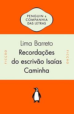 Recordações do escrivão Isaías Caminha, do autor Lima Barreto
