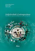 Ler Subjetividade Contemporânea. Discussões Epistemológicas e Metodológicas, do autor Albertina Mitjáns Martínez