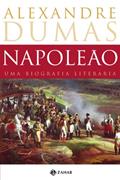 Ler Napoleão: Uma biografia literária, do autor Alexandre Dumas
