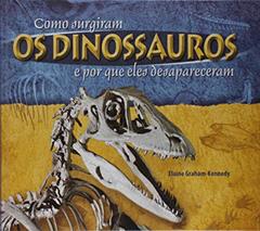 Como Surgiram Os Dinossauros, do autor Elaine Graham-Kennedy
