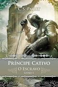 Ler Príncipe cativo - o escravo, do autor C. S. Pacat