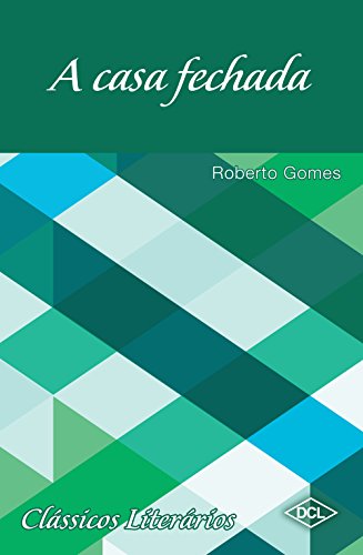 Ler A casa fechada, do autor Roberto Gomes Ribeiro