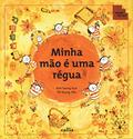 Ler Minha Mão é uma Régua - Partes do Corpo como Instrumentos de Medida - 2ª edição - Coleção Tan Tan, do autor Seong Eun Kim Ler Minha Mão é uma Régua - Partes do Corpo como Instrumentos de Medida - 2ª edição - Coleção Tan Tan, do autor Seong Eun Kim
