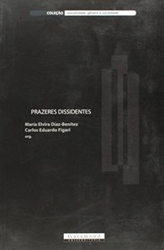 Prazeres Dissidentes, do autor Maria Elvia Dias-Benitez; Carlos Eduardo Figari