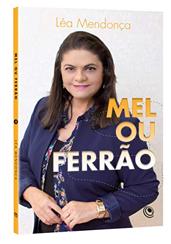 Ler Mel ou Ferrão, do autor Léa Mendonça Ler Mel ou Ferrão, do autor Léa Mendonça