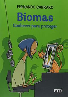 Biomas: Conhecer Para Proteger: Conhecer Para Proteger, do autor Fernando Carraro