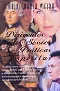Ler Dirigentes de Sessões e Práticas Espíritas, do autor Diversos