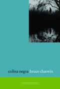 Ler Colina Negra, do autor Bruce Chatwin Ler Colina Negra, do autor Bruce Chatwin