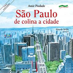 São Paulo - de colina a cidade: de colina a cidade, do autor Amir Piedade