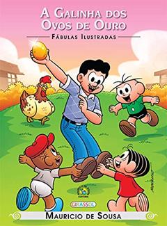 Turma da Mônica - Fábulas Ilustradas - A Galinha dos Ovos de Ouro, do autor Mauricio de Sousa