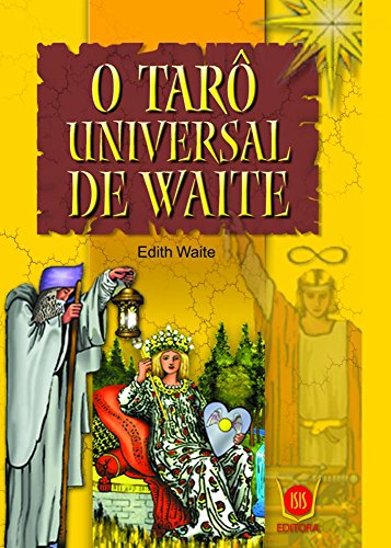 Ler O Taro Universal de Waite, do autor Edith Waite Ler O Taro Universal de Waite, do autor Edith Waite
