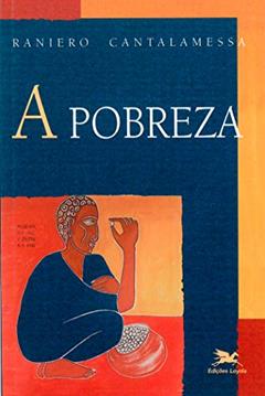 A pobreza, do autor Raniero Cantalamessa