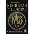 Ler Instruções Secretas dos Jesuítas, do autor Charles Sauvestre