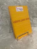 Ler Valores para Viver, do autor Adélia Prado; Adriana Falcão; Affonso Romano de Sant'Anna; Carlos Drummond de Andrade; Clarice Lispector Ler Valores para Viver, do autor Adélia Prado; Adriana Falcão; Affonso Romano de Sant'Anna; Carlos Drummond de Andrade; Clarice Lispector