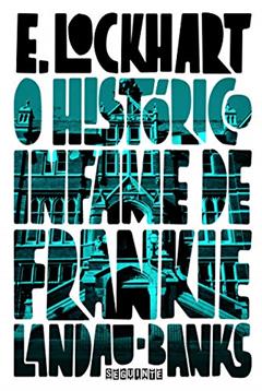 O histórico infame de Frankie Landau-banks, do autor E. Lockhart