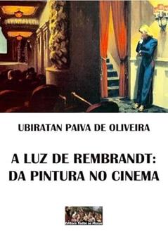 A Luz De Rembrandt, do autor Ubiratan Paiva De Oliveira